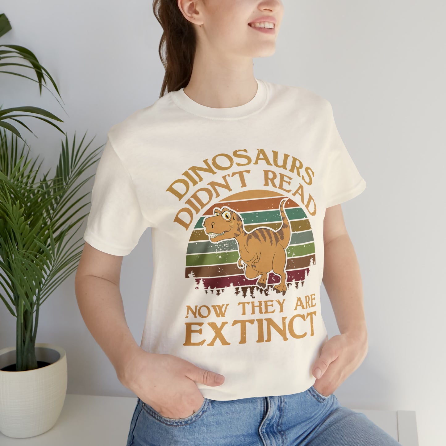 Dinosaurs Didn't Read T-Shirt