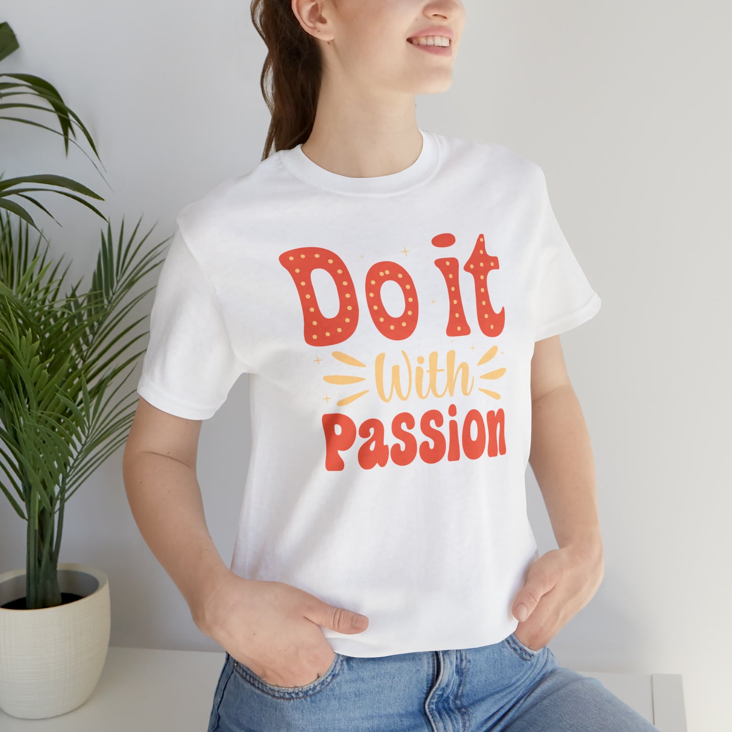 Do It with Passion T-Shirt