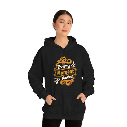 Every Moment Matter Hoodie