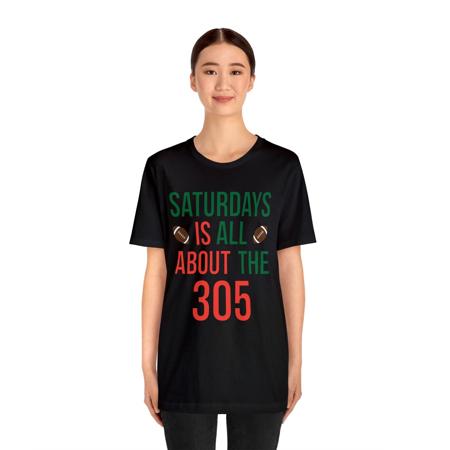 Saturdays is all about the 305 T-Shirt