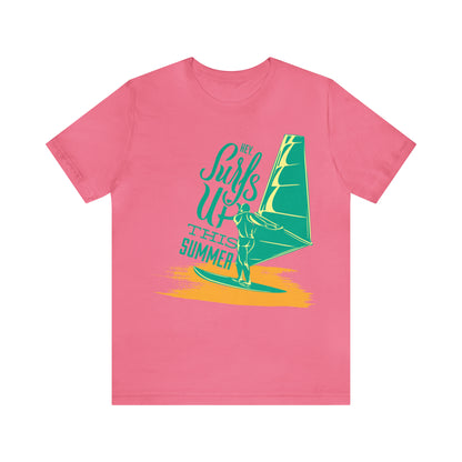 Hey Surfs Up T-Shirt