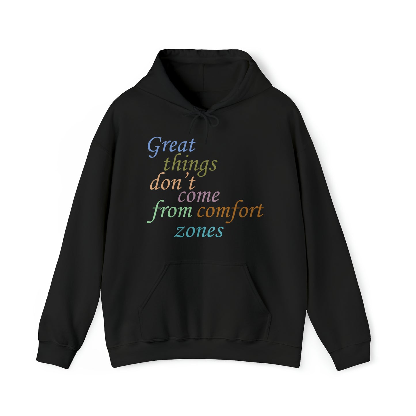 Great things don't come from comfort zone Hoodie