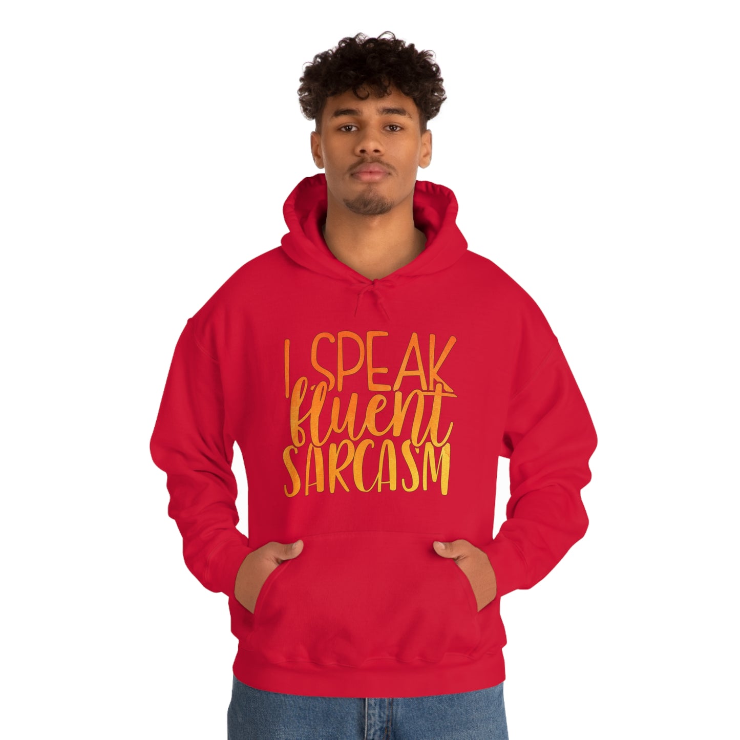 I Speak Fluent Sarcasm Hoodie