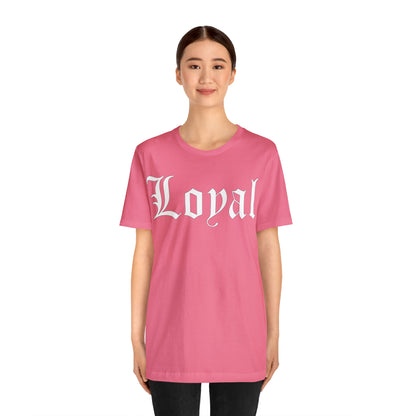 Loyal T-Shirt