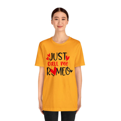 Just Call Me Romeo T-Shirt