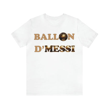 Ballon D'Messi Unisex Tee shirt