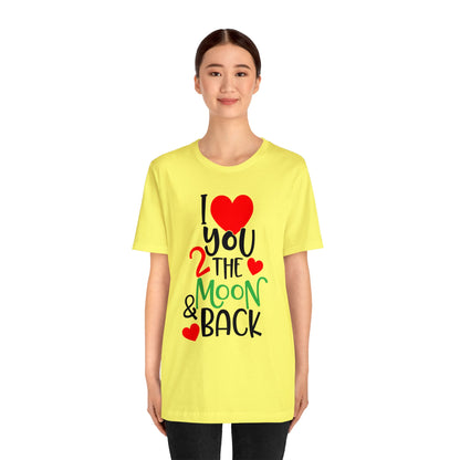 Love you 2 the moon and back T-Shirt