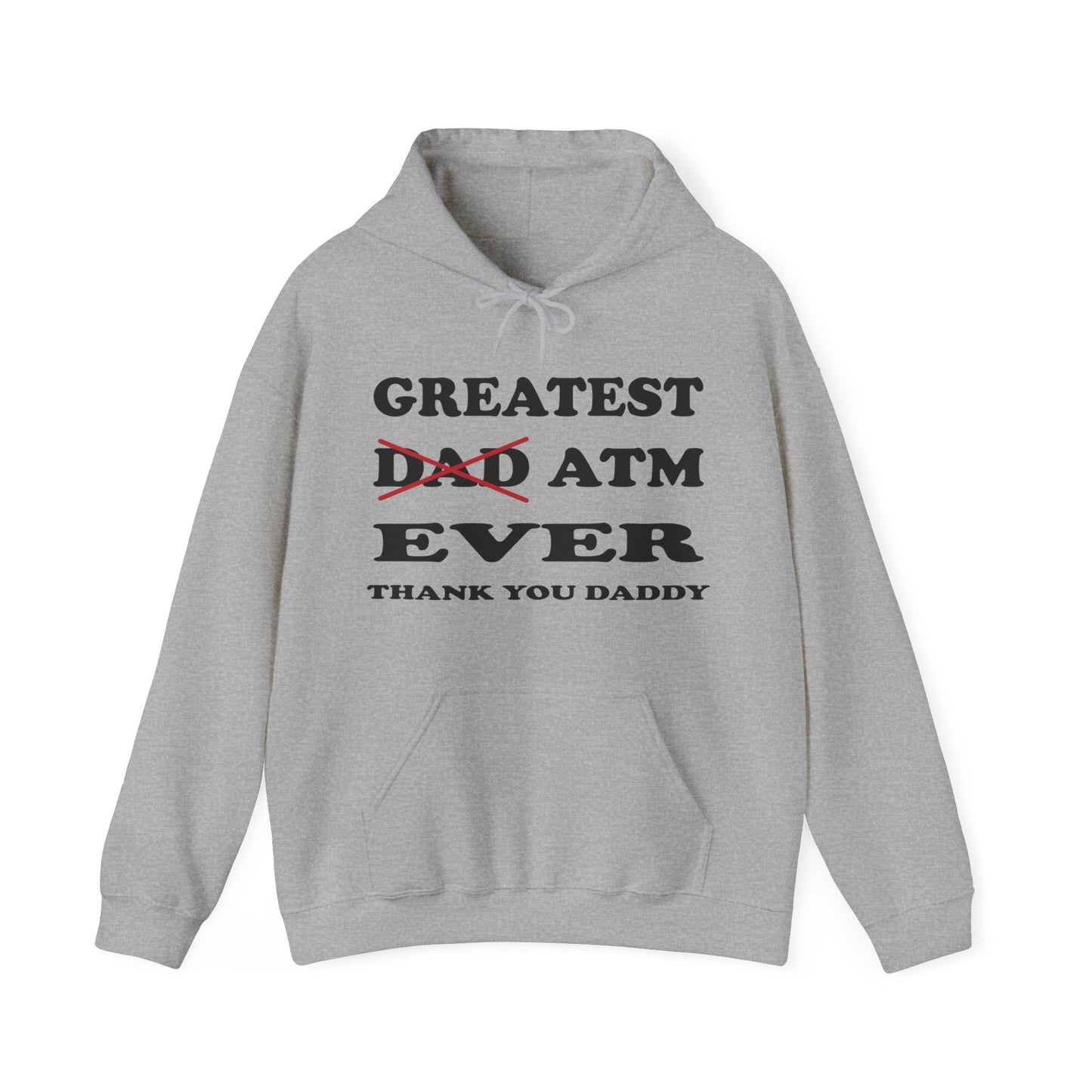 Greatest ATM ever Dad Hoodie