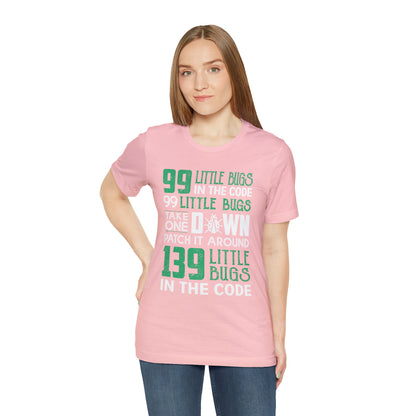 99 Little bugs in the code T-Shirt