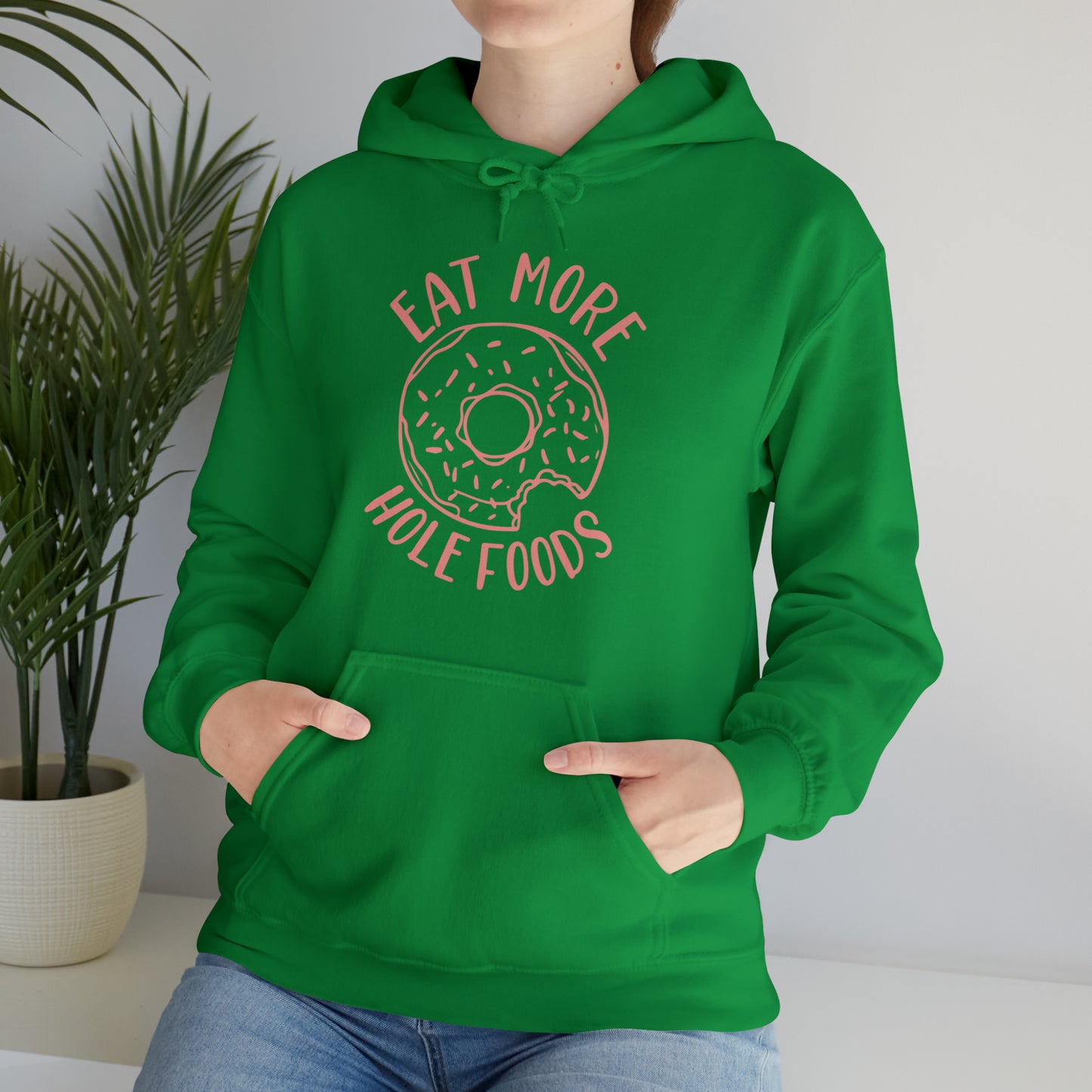 Eat more hole foods Hoodie