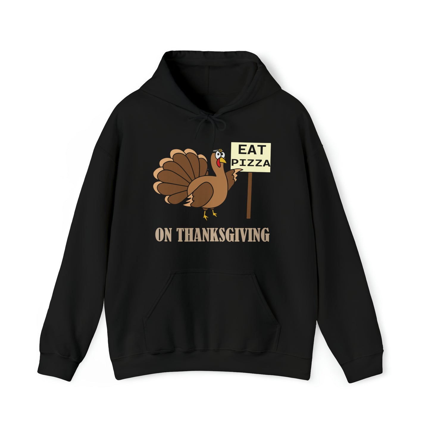 Eat Pizza on Thanksgiving Hoodie