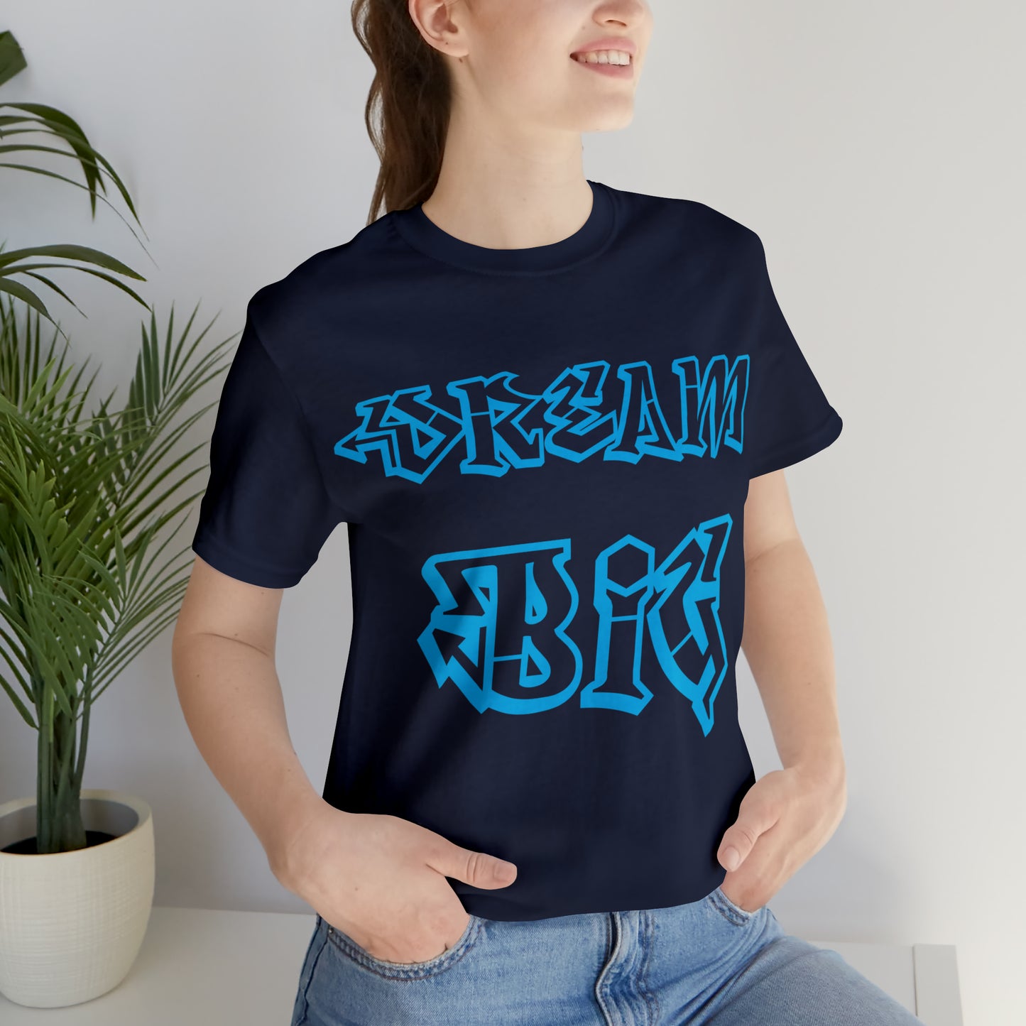 Dream Big T-Shirt