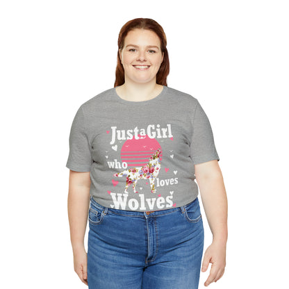 Just A Girl Who Loves Wolves T-Shirt