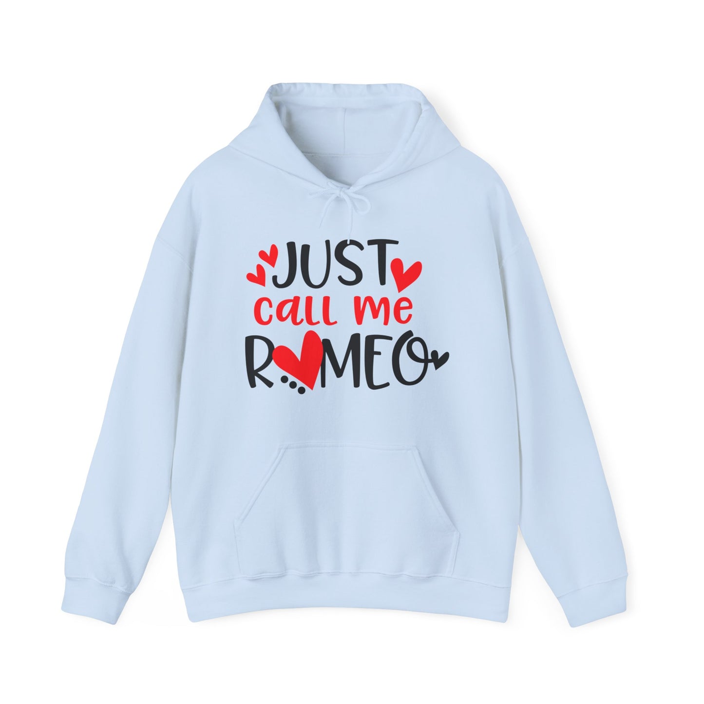 Just Call Me Romeo Hoodie