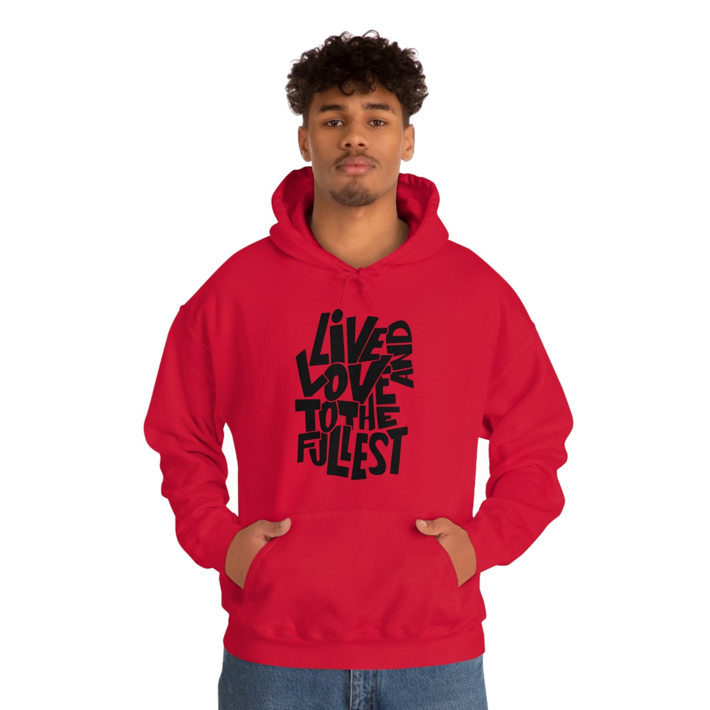 Live and love to the fullest 1 Hoodie