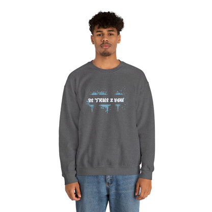 Be True 2 You Crewneck Sweatshirt