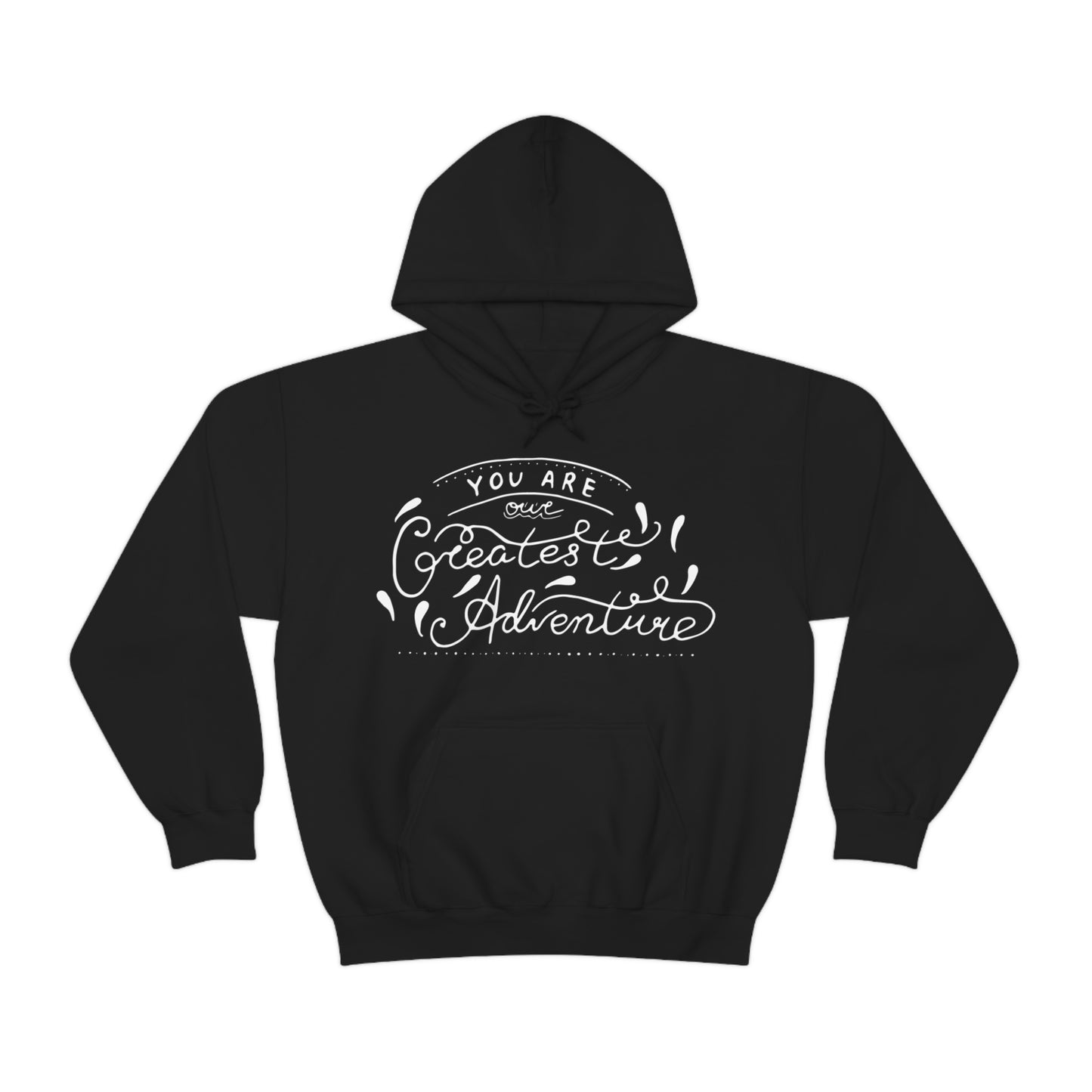 You - are one greatest adventure Hoodie