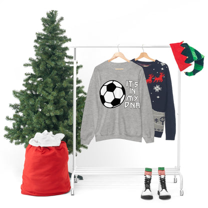 Soccer is in my DNA Crewneck Sweatshirt