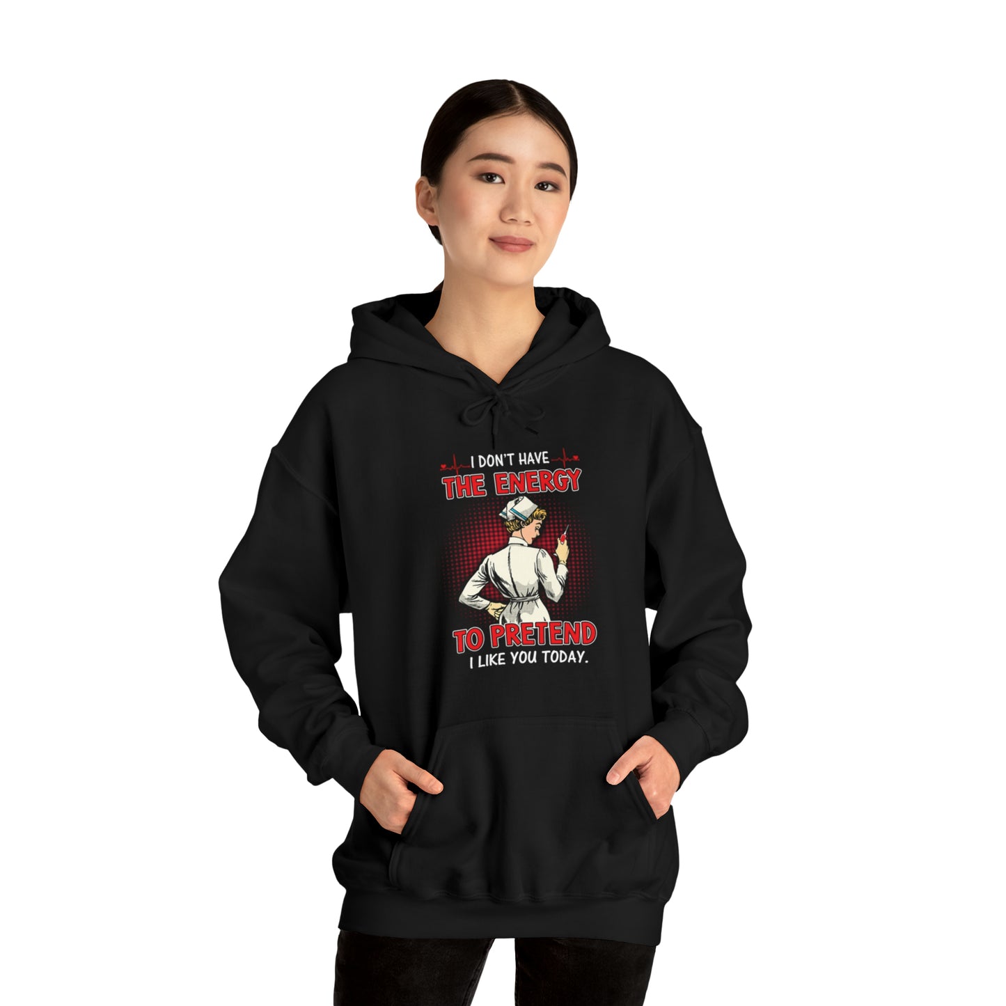 The energy to pretend nurse Hoodie