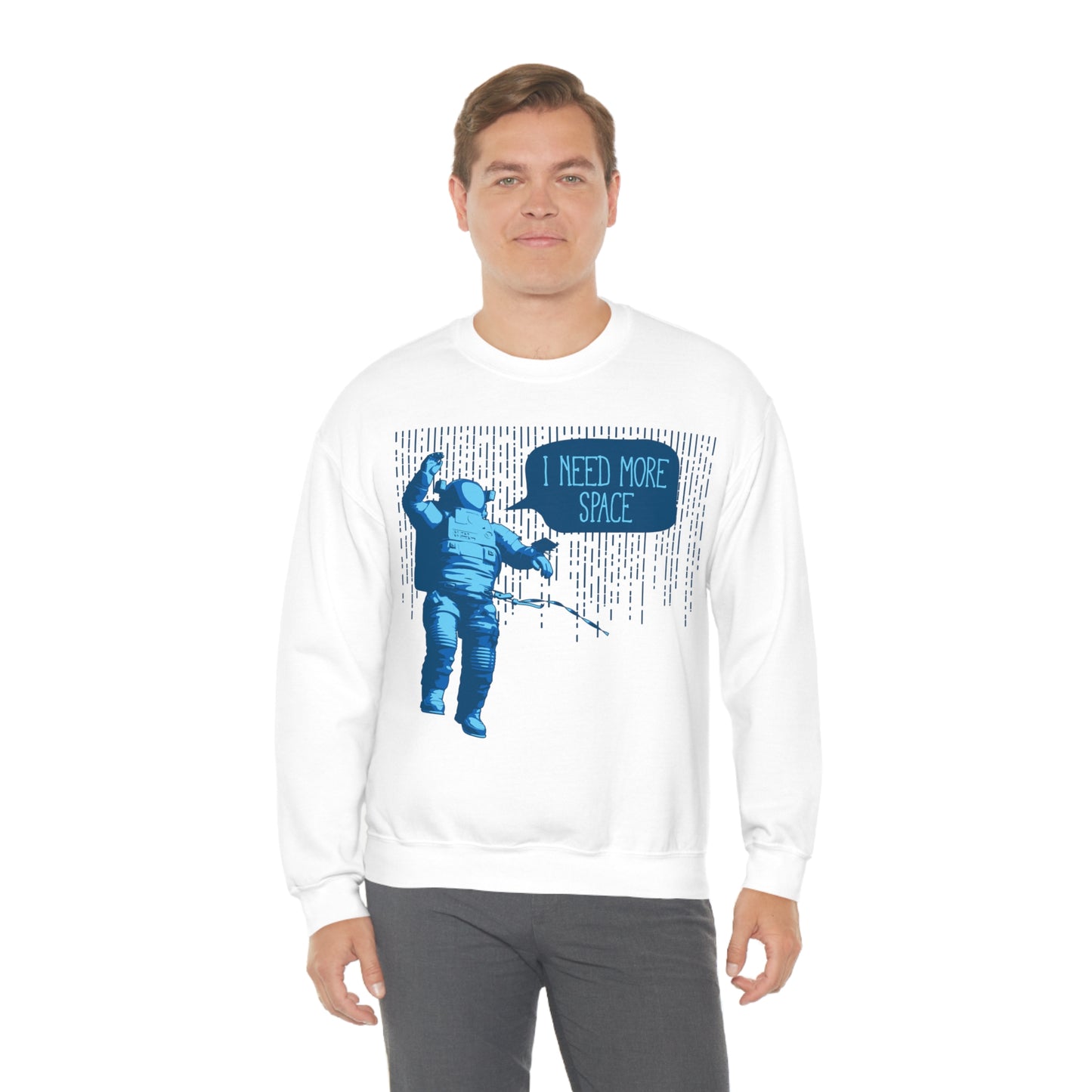 I need more -Space Crewneck Sweatshirt