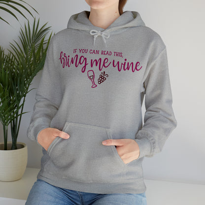 If_you_can_read_this_bring_me_wine Hoodie