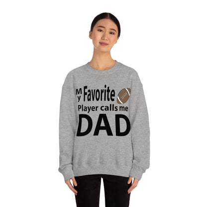 My Favorite Football Player Calls Me Dad Crewneck Sweatshirt