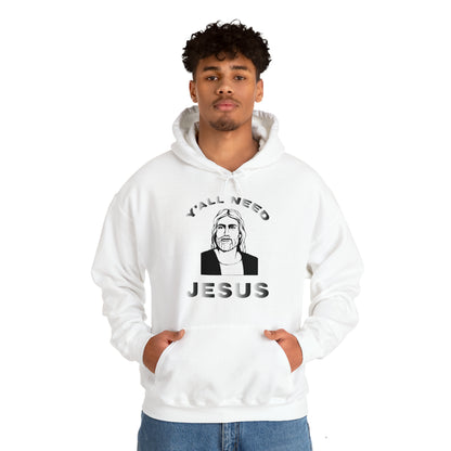 Y'all Need Jesús Hoodie