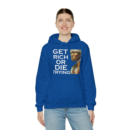 Get rich or die trying Hoodie