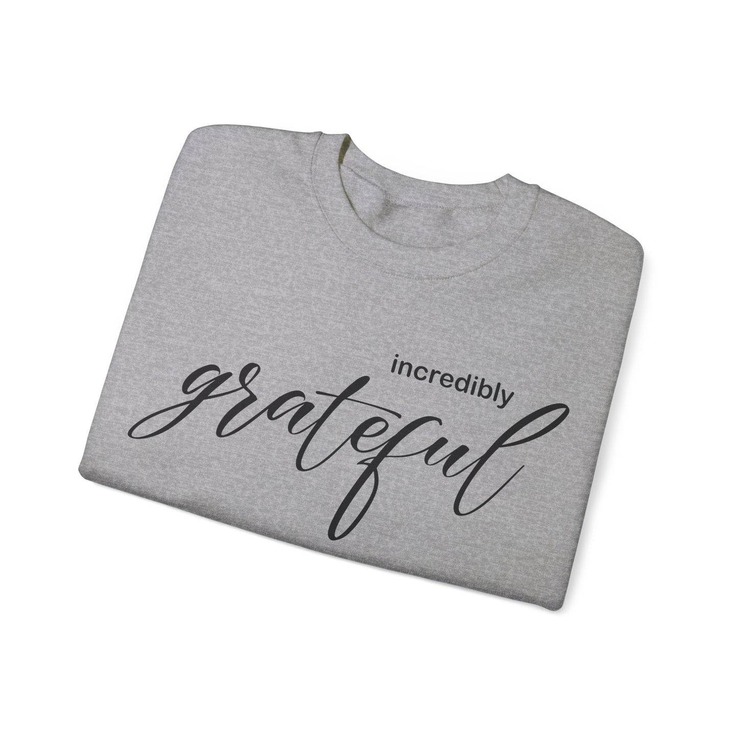 Incredibly grateful Crewneck Sweatshirt