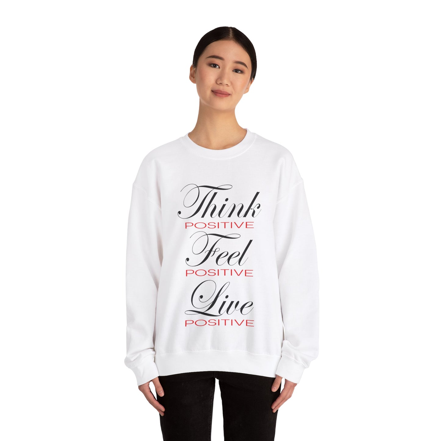 Think positive Crewneck Sweatshirt