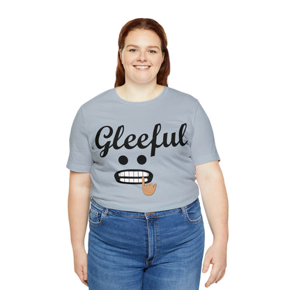 Gleeful T-Shirt