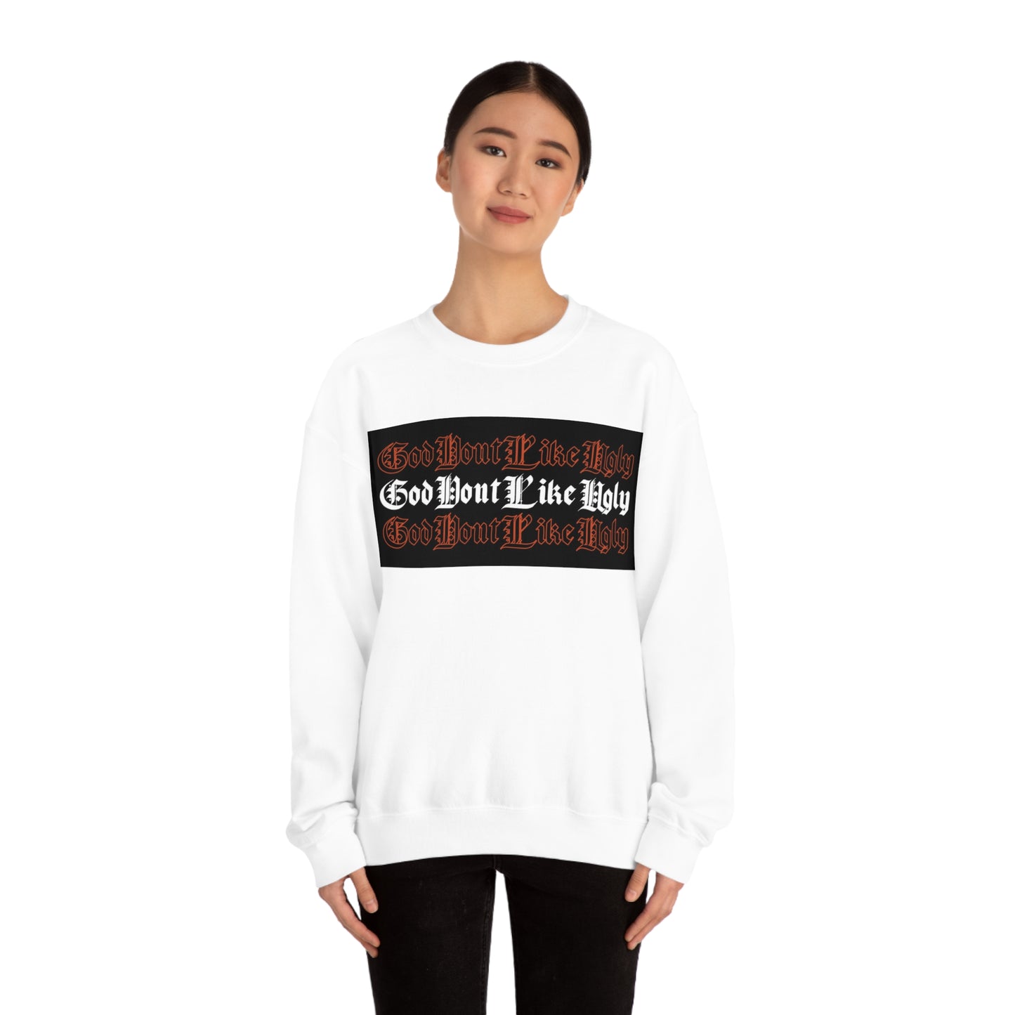 God Don't Like Ugly Crewneck Sweatshirt