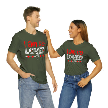 I am So Loved T-Shirt