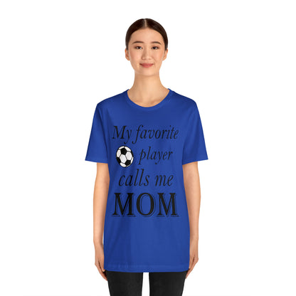 Mom Favorite Soccer player T-Shirt