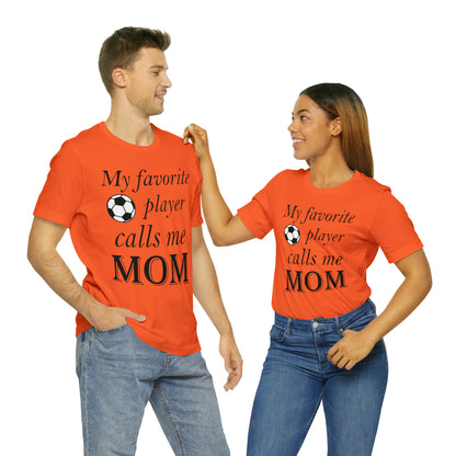 Mom Favorite Soccer player T-Shirt