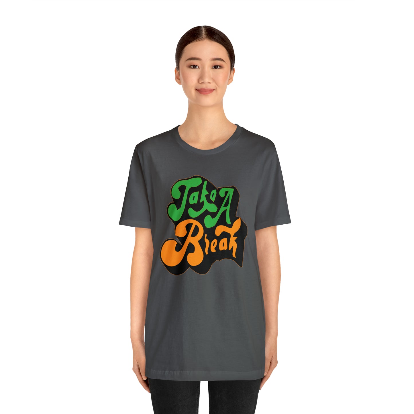 Take a break Unisex Tee shirt