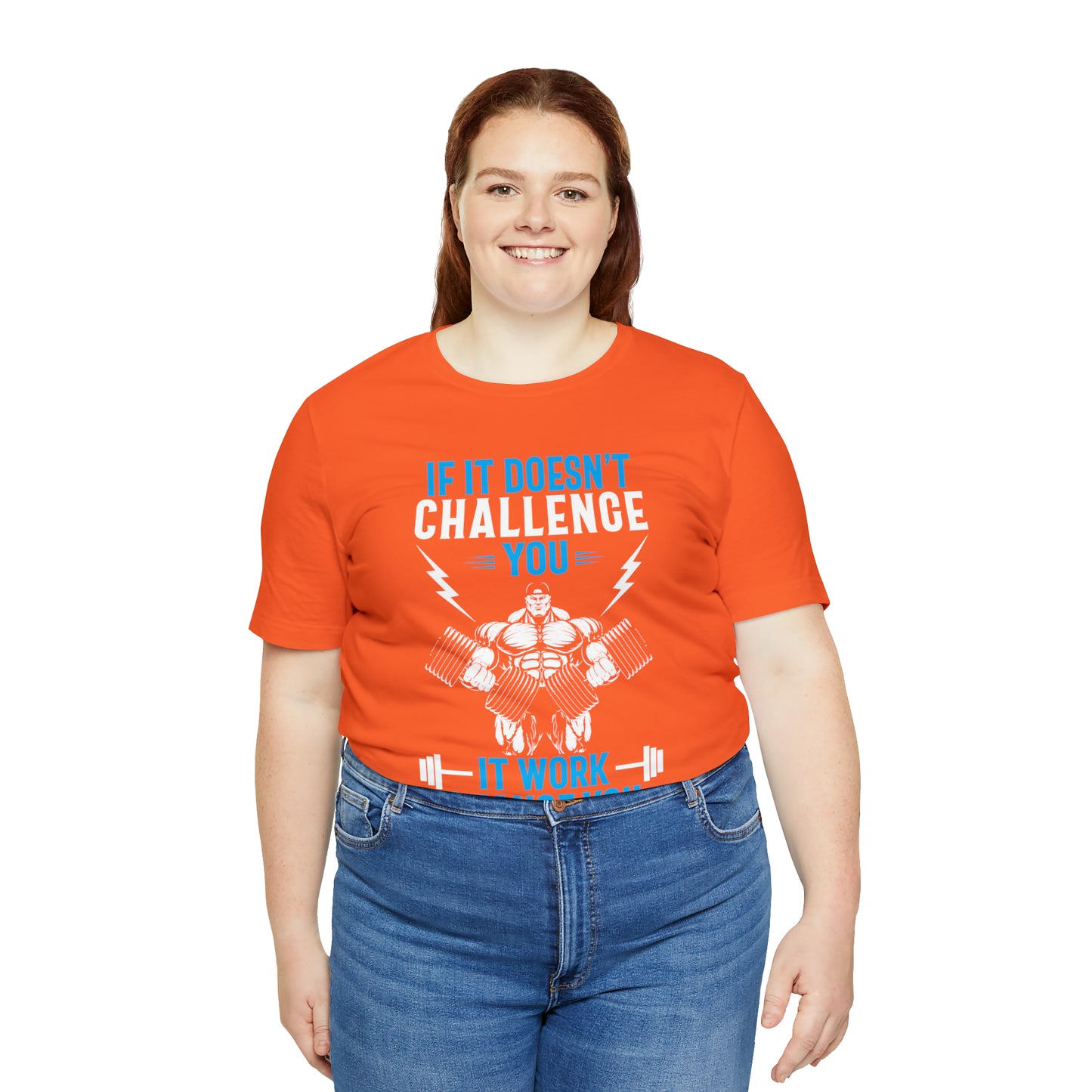 If It Doesn't Challenge You T-Shirt