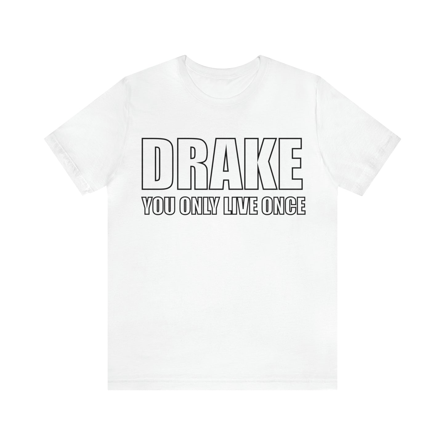 Drake you only live once T-Shirt