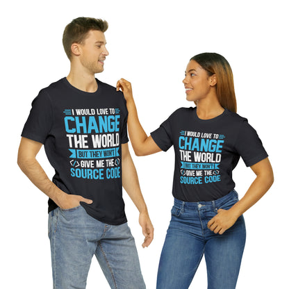 I would love to change the world T-Shirt