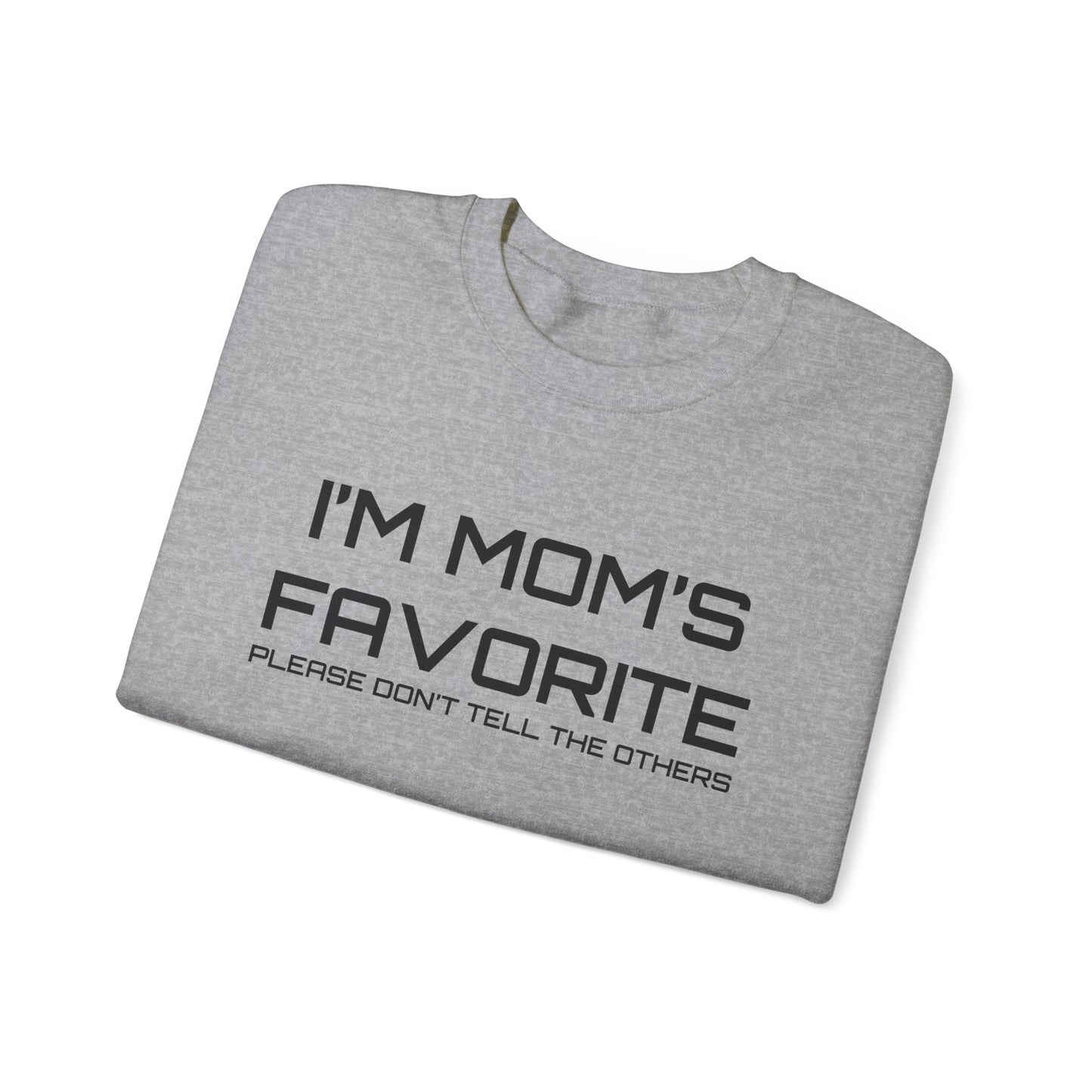 Mom's favorite child Crewneck Sweatshirt