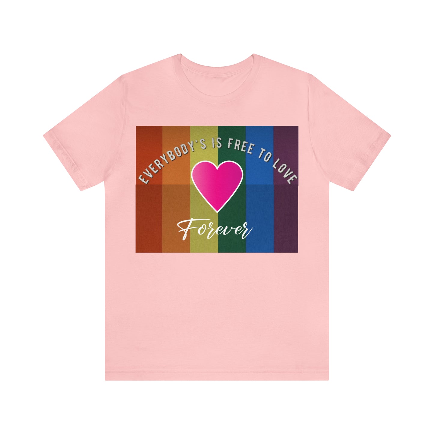 Everybody's Is Free To Love T-Shirt