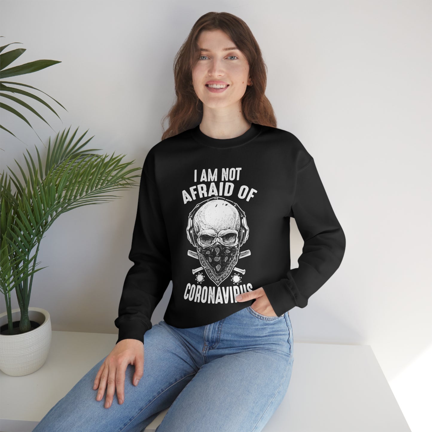 I Am Not Afraid of Anything Crewneck Sweatshirt