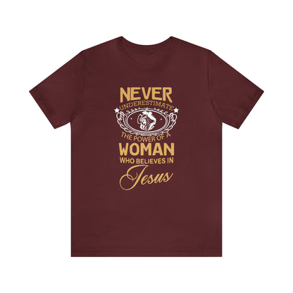 Never underestimate a woman T-Shirt