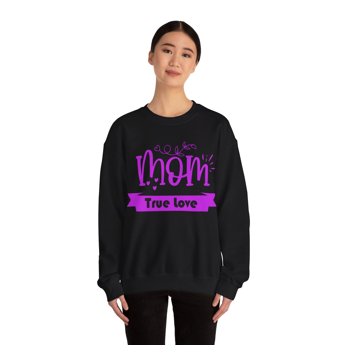 Mom true love Crewneck Sweatshirt