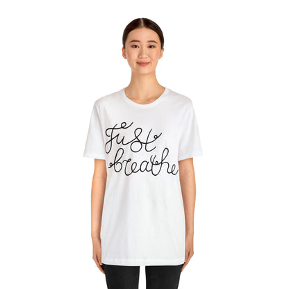 Just Breathe T-Shirt