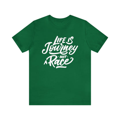 Life is a journey not a race T-Shirt