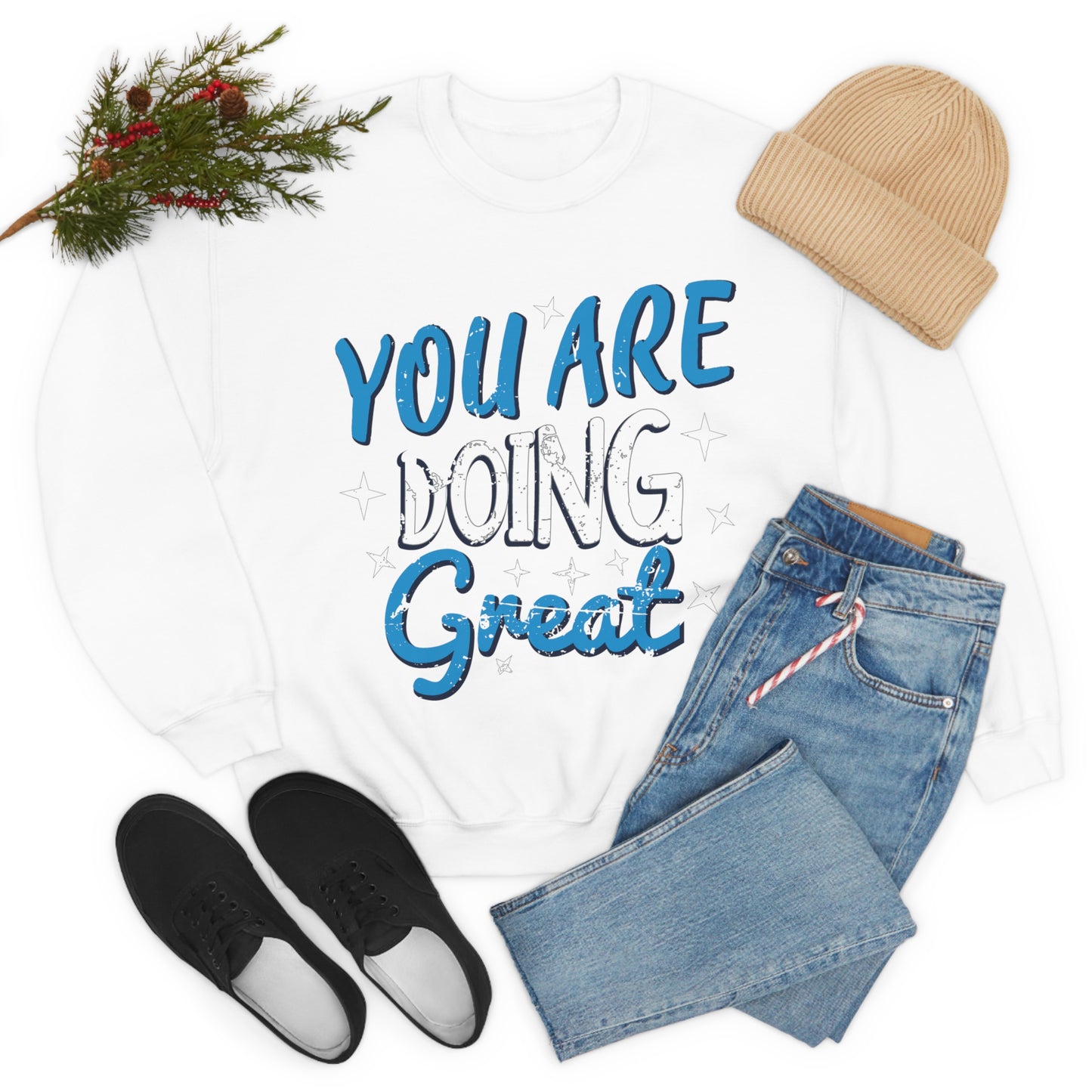 You Are Doing Great Crewneck Sweatshirt