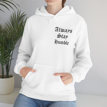 Always Stay Humble Hoodie