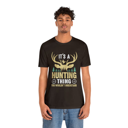 It's a hunting thing T-Shirt