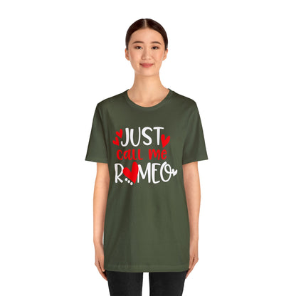 Just Call Me Romeo T-Shirt